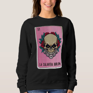 La Calavera Burlona Mexican Slang Lottery Bingo Ca Trui