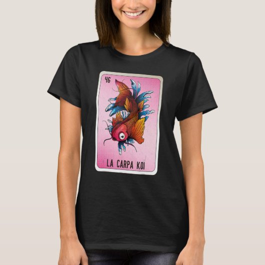 La Carpa Koi Mexican Slang Lottery Bingo Cards T-shirt (Voorkant)