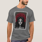 La Catrina Kaart Day of Dead Mexican Lottery Kaart T-shirt (Voorkant)
