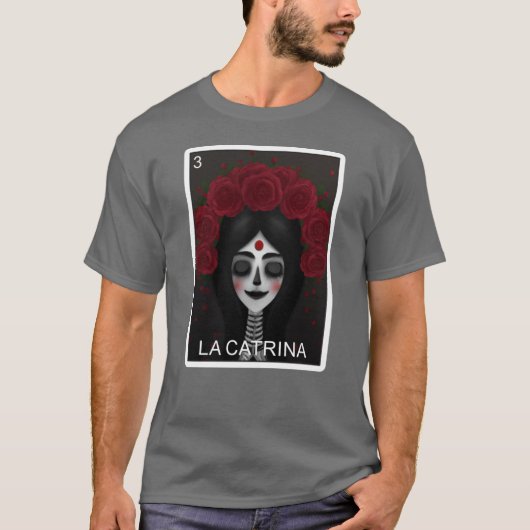 La Catrina Kaart Day of Dead Mexican Lottery Kaart T-shirt (Voorkant)