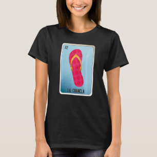 La Chancla Mexican Slang Lottery Bingo Kaarten 1 T-shirt