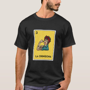 La Chingona Mexican Lottery Bingo Game Card Juego T-shirt