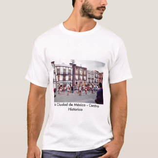 La Ciudad de México - Centro Historico T-Shirt