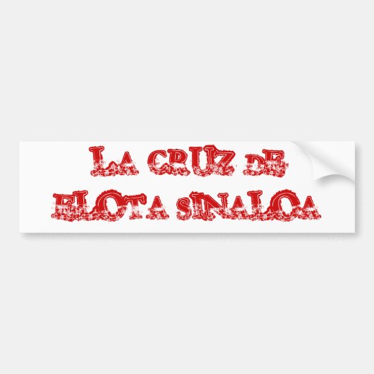 LA CRUZ DE ELOTA SINALOA BUMPERSTICKER (Voorkant)