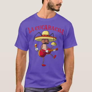 La Cucaracha de Cockroach T-shirt