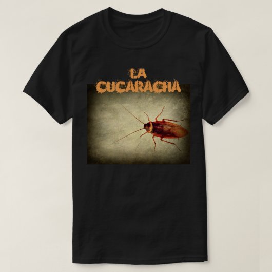 La cucaracha t-shirt (Design voorkant)