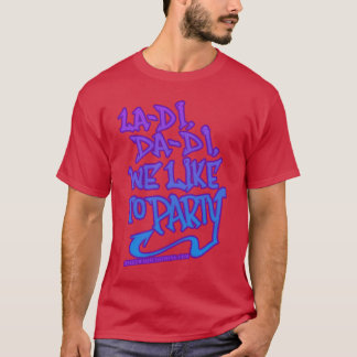 La di da di we houden van feest Old School 80s Rap T-shirt