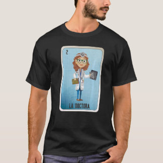 La Doctora Mexican Slang Lottery Bingo Cards T-shirt