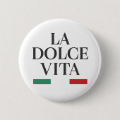 La Dolce Vita Italiaans Button Pin (Voorkant)