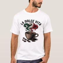 La Dolce Vita Italiaanse koffie kunst T-shirt