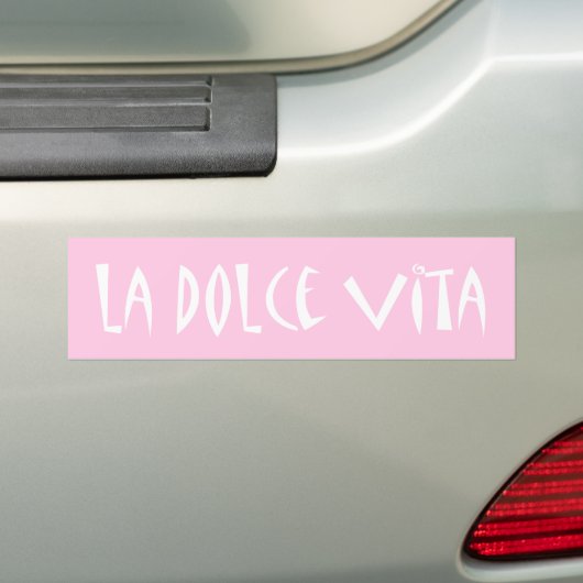La Dolce Vita Kies uw kleur Bumpersticker (Op auto)