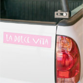 La Dolce Vita Kies uw kleur Bumpersticker (Op Truck)