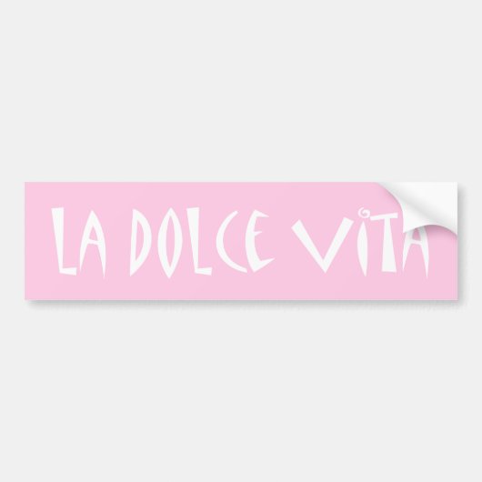 La Dolce Vita Kies uw kleur Bumpersticker (Voorkant)