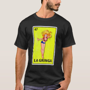 La Gringa Mexicaanse Parodie Loterij T-shirt