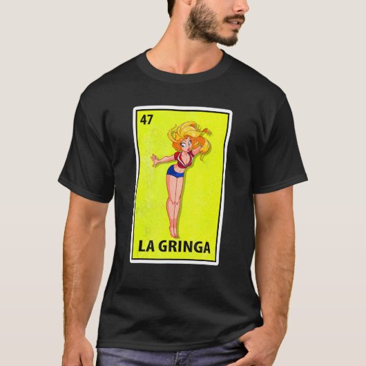 La Gringa Mexicaanse Parodie Loterij T-shirt (Voorkant)