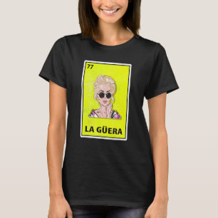 La Guera Mexican Parody Lottery T-shirt