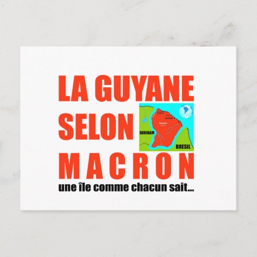 La Guyane selon Macron est une île Briefkaart (Voorkant)