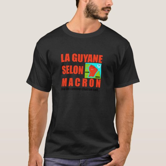 La Guyane selon Macron est une île T-shirt (Voorkant)