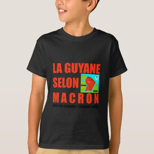 La Guyane selon Macron est une île T-shirt (Voorkant)