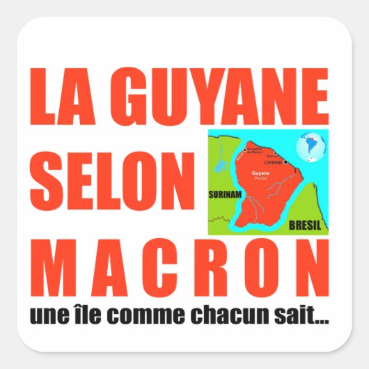La Guyane selon Macron est une île Vierkante Sticker (Voorkant)