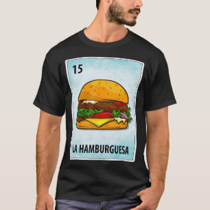 La Hamburguesa Mexican Hamburger Cards T-shirt