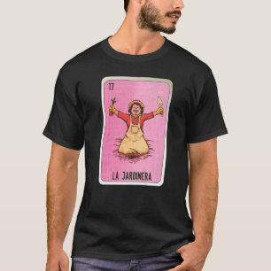 La Jardinera Mexican Slang Lottery Bingo Kaarten T-shirt