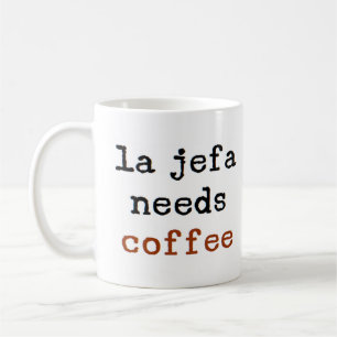 la jefa heeft koffie nodig koffiemok