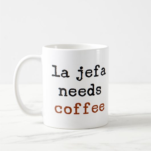 la jefa needs coffee koffiemok (Links)