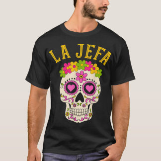 La Jefa Sugar Skull Dia De Los Muertos Costume Wom T-shirt