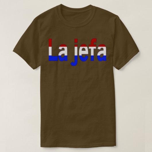 La jefa TShirt (Design voorkant)