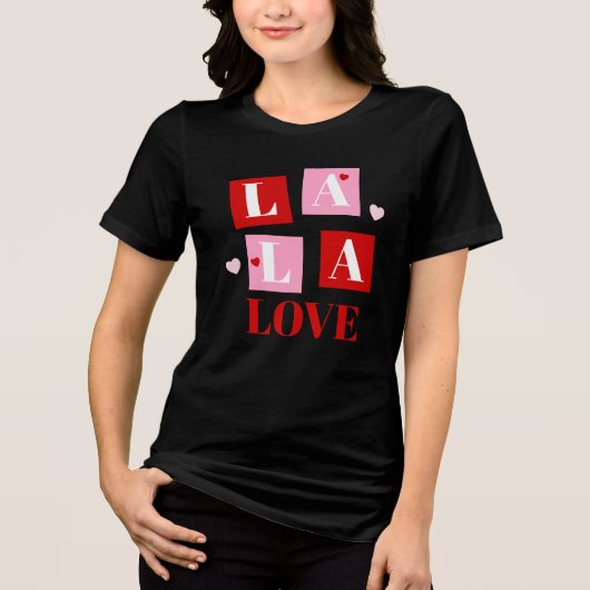 La La Love Valentijnsdag Tri-Blend Shirt (Voorkant)
