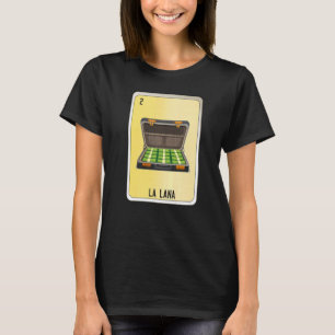 La Lana Mexican Slang Lottery Bingo Kaarten 1 T-shirt