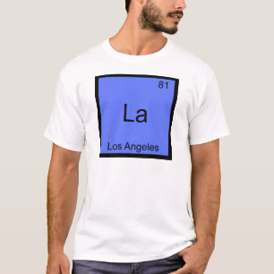 La - Los Angeles City Chemie Elementsymbool T-shir T-shirt
