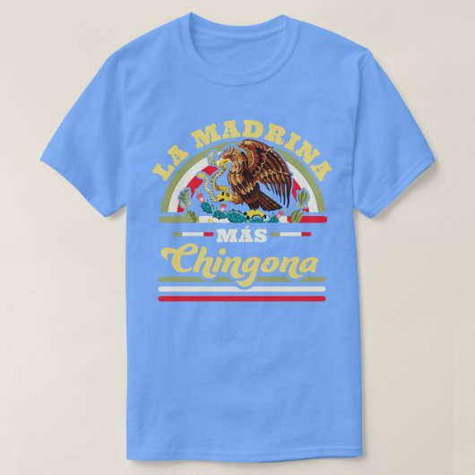 La Madrina Mas Chingona Mexicaanse Cool Godmother T-shirt (Design voorkant)
