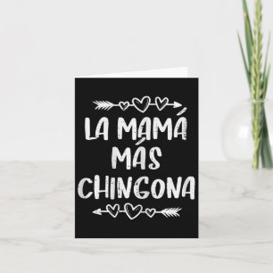 La Mama Mas Chingona Spaanse Moederdag Hispanic Kaart