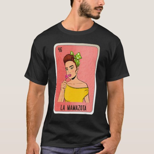La Mamazota Mexican Slang Lottery Bingo Cards T-shirt (Voorkant)