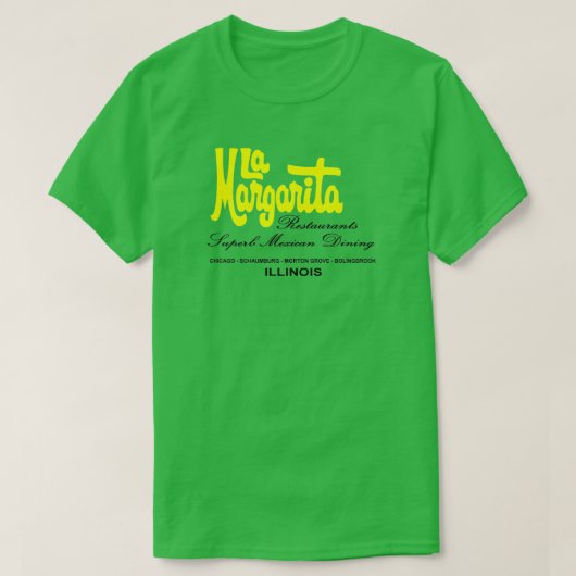 La Margarita Restaurants of Illinois T-Shirt (Design voorkant)