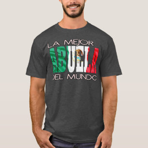 La Mejor Abuela del Mundo Mexicaanse vlag Mexico P T-shirt