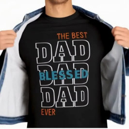 La mejor DAD bendecida de la historia T-shirt