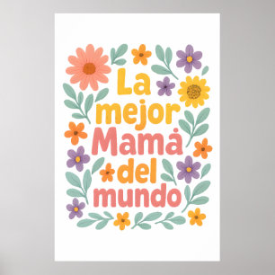 La Mejor Mamá Del Mundo Floral Art Print