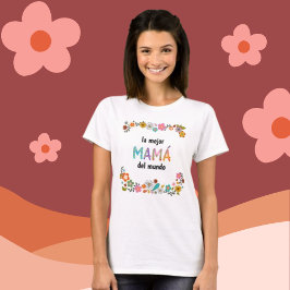 La mejor Mamá del mundo Whimsical Letters T-shirt