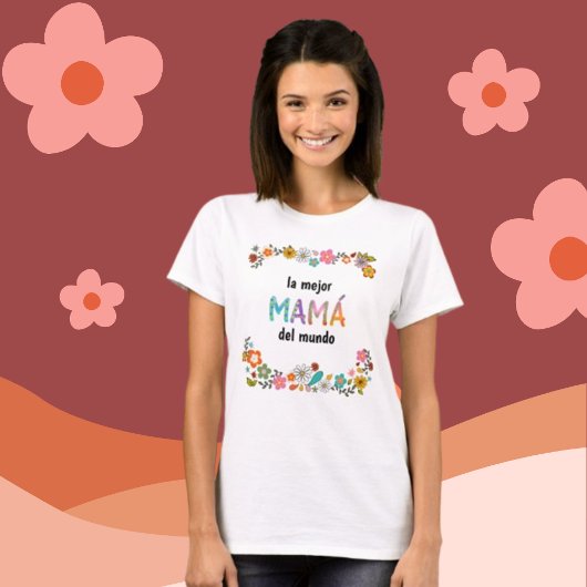 La mejor Mamá del mundo Whimsical Letters T-shirt