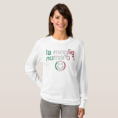 La Moglie Numero 1 - Nummer 1 Vrouw in het Italiaa T-shirt (Voorkant volledig)