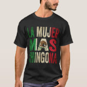 La Mujer Mas Chingona Mexican Wife Mexico Vlag T-shirt (Voorkant)