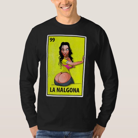 La Nalgona Mexican Parody Lottery 1 T-shirt (Voorkant)