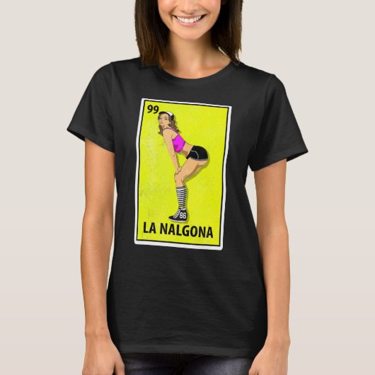 La Nalgona Mexican Parody Lottery T-shirt (Voorkant)
