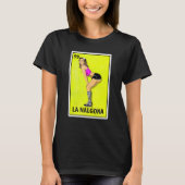 La Nalgona Mexican Parody Lottery T-shirt (Voorkant)