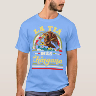 La Tia Mas Chingona Grappige Mexicaanse vlag Cool T-shirt