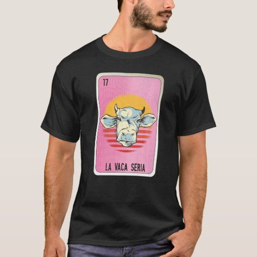 La Vaca Seria Mexican Slang Lottery Bingo Cards T-shirt (Voorkant)