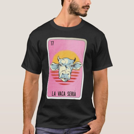 La Vaca Seria Mexican Slang Lottery Bingo Cards T-shirt (Voorkant)